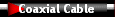 Coaxial Cable