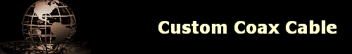 Custom Coax Cable  