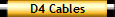 D4 Cables