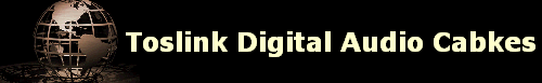 Toslink Digital Audio Cabkes